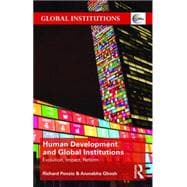 Human Development and Global Institutions: Evolution, Impact, Reform