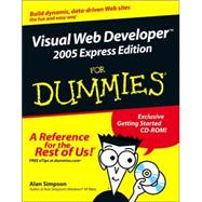 Visual Web Developer<sup><small>TM</small></sup> 2005 Express Edition For Dummies<sup>®</sup>