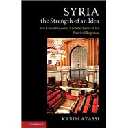 Syria, the Strength of an Idea