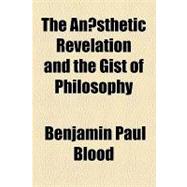 The An‘sthetic Revelation and the Gist of Philosophy