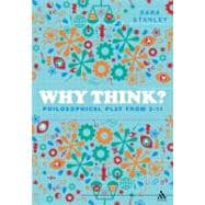 Why Think? Philosophical Play from 3-11