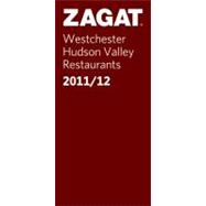 Zagat 2011-2012 Westchester Hudson Valley Restaurants