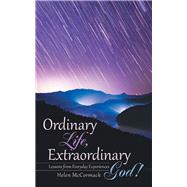 Ordinary Life, Extraordinary God!