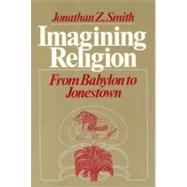 Imagining Religion: From Babylon to Jonestown