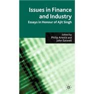 Issues in Finance and Industry Essays in Honour of Ajit Singh