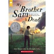 My Brother Sam Is Dead (Scholastic Gold)