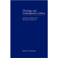 Theology and Contemporary Culture: Liberation, Postliberal and Revisionary Perspectives