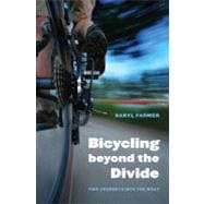 Bicycling Beyond the Divide: Two Journeys into the West