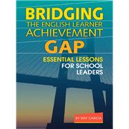 Bridging the English Learner Achievement Gap