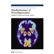 Metallochemistry of Neurodegeneration