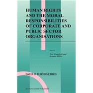 Human Rights And The Moral Responsibilities Of Corporate And Public Sector Organisations