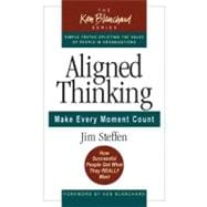 Aligned Thinking Make Every Moment Count