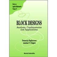 Block Designs: Analysis, Combinatorics And Applications