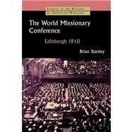 The World Missionary Conference, Edinburgh 1910