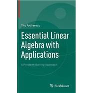 Essential Linear Algebra With Applications