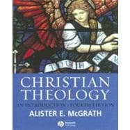 Christian Theology: An Introduction, 4th Edition