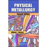 Physical Metallurgy, Second Edition