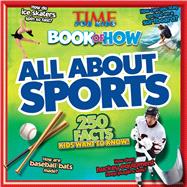 Time For Kids Book of How: All About Sports