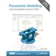 Parametric Modeling with Autodesk Inventor 2021