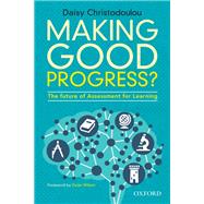 Making Good Progress? The future of Assessment for Learning