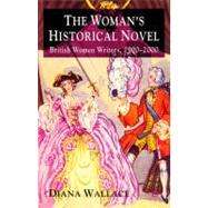 The Woman's Historical Novel British Women Writers, 1900-2000