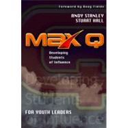 Max Q for Youth Leaders : Developing Students of Influence