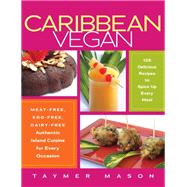 Caribbean Vegan, Second Edition Plant-Based, Egg-Free, Dairy-Free Authentic Island Cuisine for Every Occasion