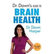 Dr Dawn's Guide to Brain Health