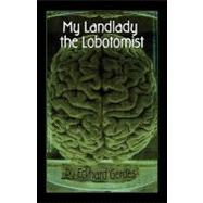 My Landlady the Lobotomist