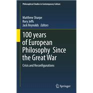 100 Years of European Philosophy Since the Great War