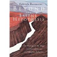 Beyond the Essene Hypothesis