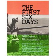 The First Six Days: Abu Dis Memories of the Six-day War in 1967 - the Beginning of the Israeli Occupation of the West Bank and Gaza Strip