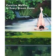 Caroline Walker - In Every Dream Home