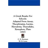 Greek Reader for Schools : Adapted from Aesop, Theophrastus, Lucian, Herodotus, Thucydides, Xenophon, Plato (1917)