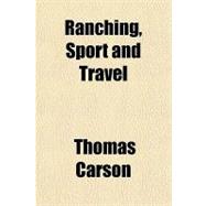 Ranching, Sport and Travel