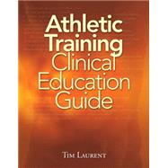 Athletic Training Clinical Education Guide