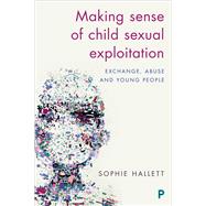 Making Sense of Child Sexual Exploitation