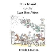 Ellis Island to the Last Best West