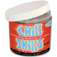 Chill Skills in a Jar : Anger Management Tips for Teens