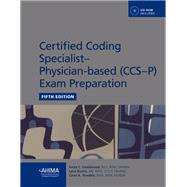Certified Coding Specialist--Physician-based (CCS-P) Exam Preparation