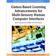 Games-based Learning Advancements for Multi-sensory Human Computer Interfaces: Techniques and Effective Practices