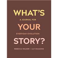 What's Your Story?