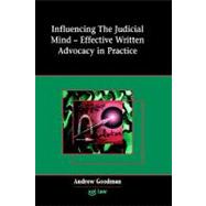 Influencing the Judicial Mind: Effective Written Advocacy in Practice,9781858113609