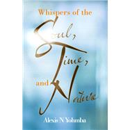 Whispers of the Soul, Time, and Nature