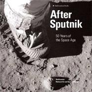 After Sputnik: The First Fifty Years of Space Flight