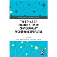 The Ethics of (In-)Attention in Contemporary Anglophone Narrative
