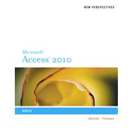 New Perspectives on Microsoft® Office Access 2010, Brief, 1st Edition