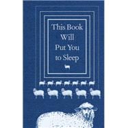 This Book Will Put You to Sleep (Books to Help Sleep, Gifts for Insomniacs)