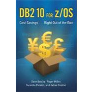 DB2 10 for z/OS Cost Savings . . . Right Out of the Box