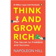 Think and Grow Rich (PREMIUM PAPERBACK, PENGUIN INDIA) Classic all-time bestselling book on success, wealth management & personal growth by one of the greatest self-help authors, Napoleon Hill